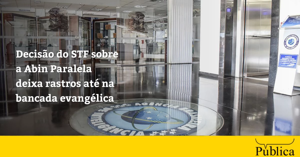 Abin Paralela: decisão deixa rastros na bancada evangélica 30