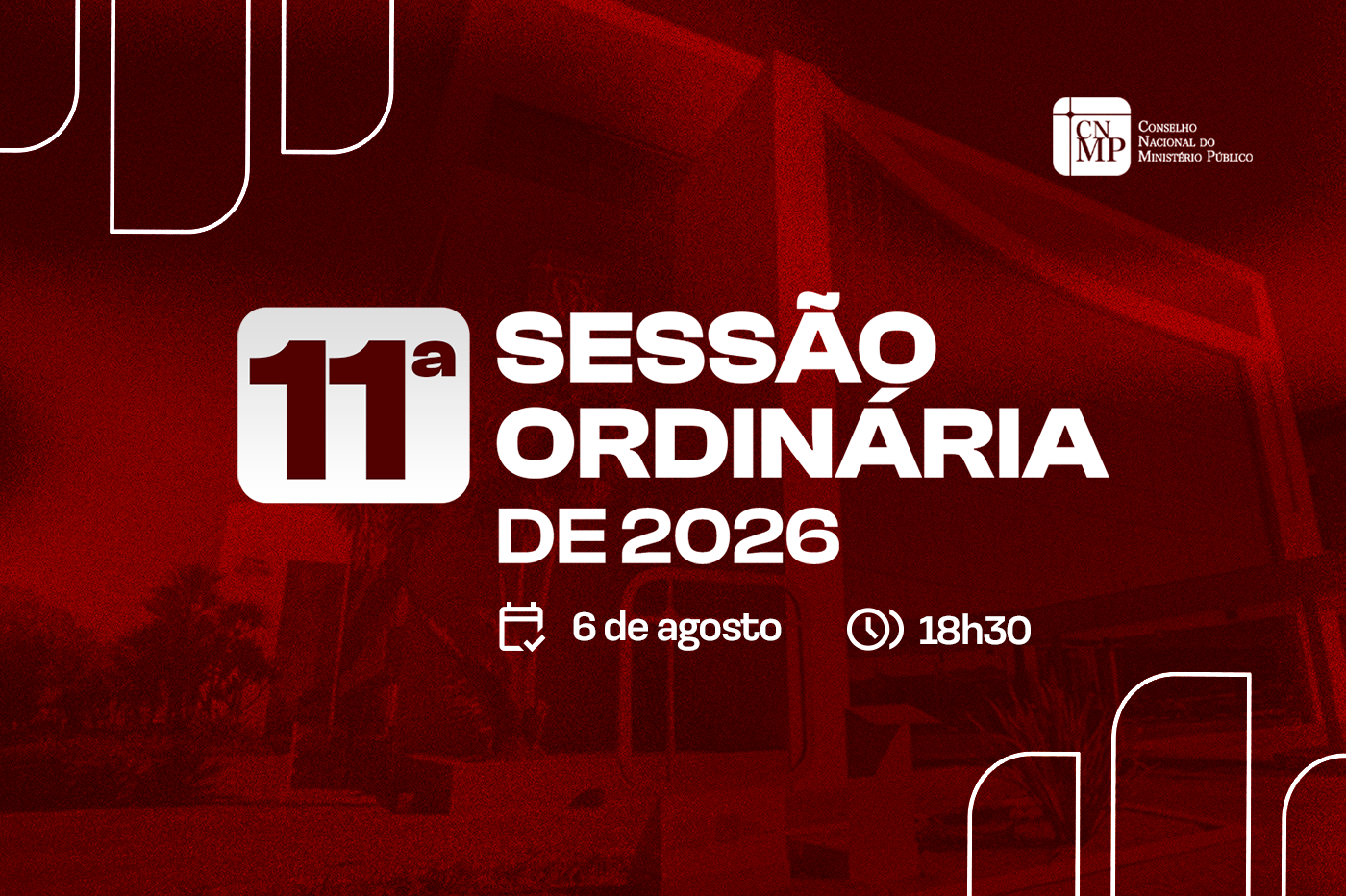 CNMP publica pauta da 11ª Sessão Ordinária de 2026, marcada para 6 de agosto 1