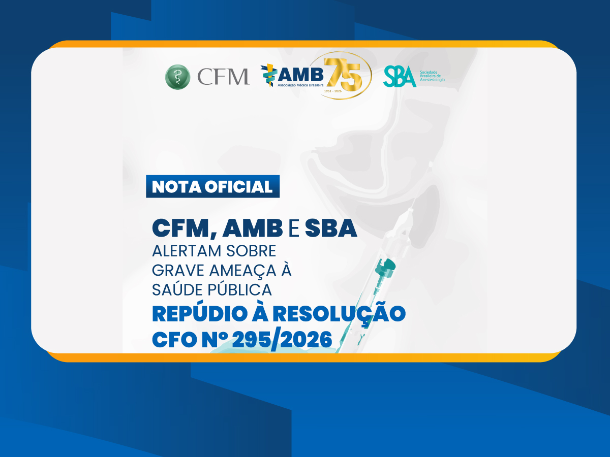 CFM, AMB e SBA alertam sobre grave ameaça à saúde pública - Repúdio à resolução CFO Nº 295/2026 10