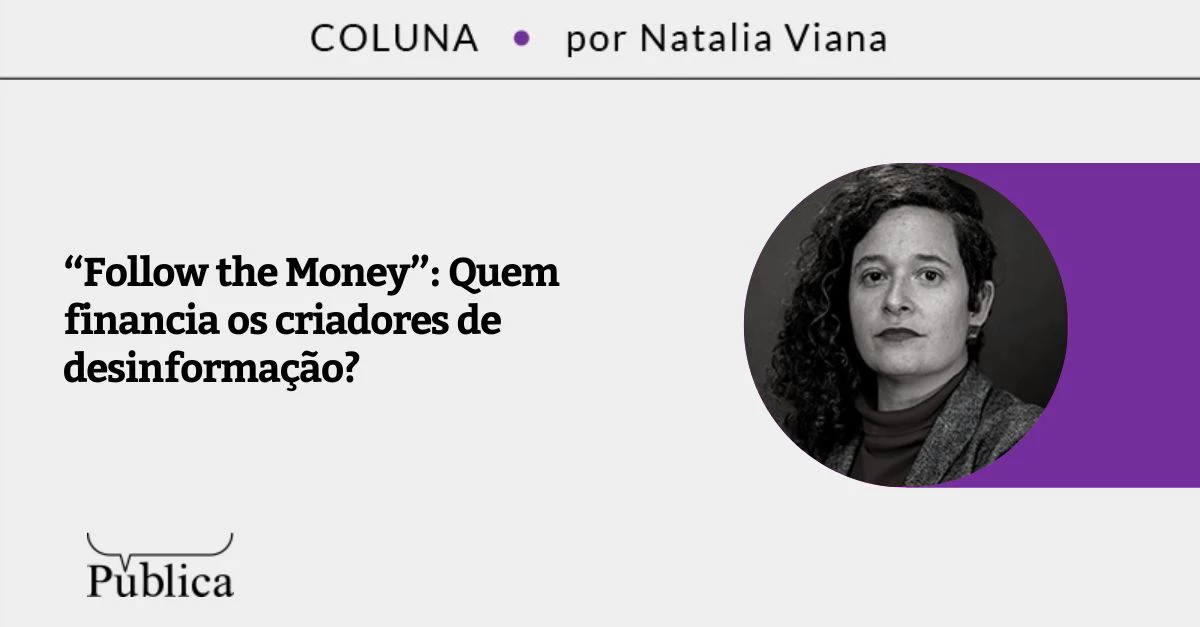 “Follow the Money”: Quem financia os criadores de desinformação? 17