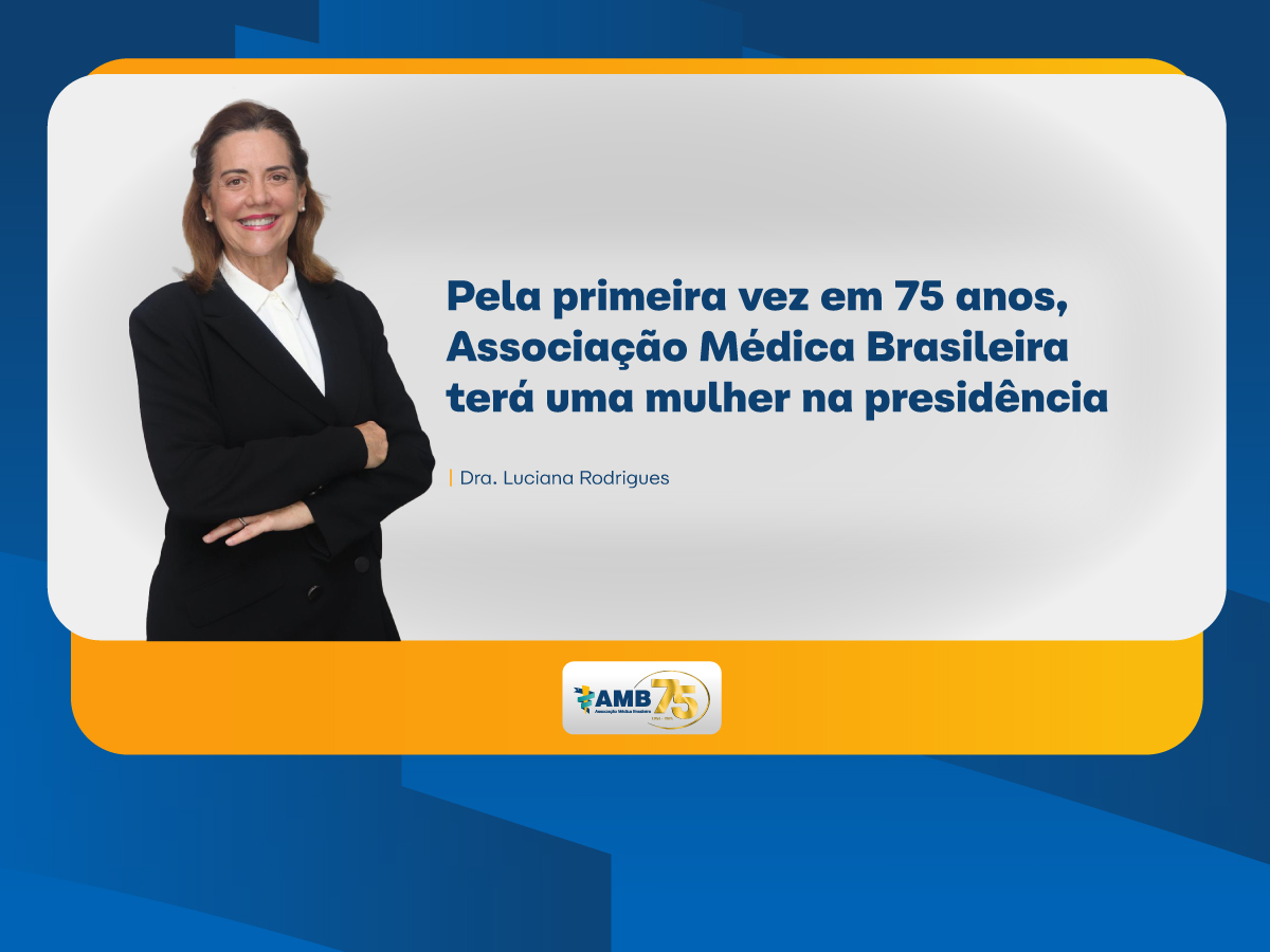 Pela primeira vez em 75 anos, Associação Médica Brasileira terá uma mulher na presidência 9