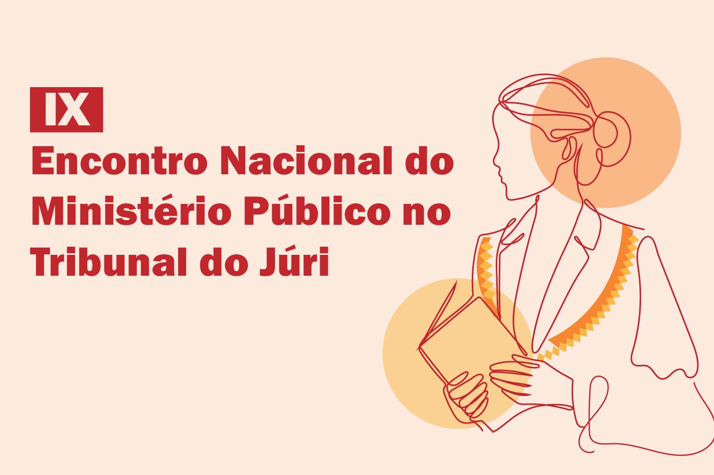 Inscrições abertas para o IX Encontro Nacional do Ministério Público no Tribunal do Júri 3