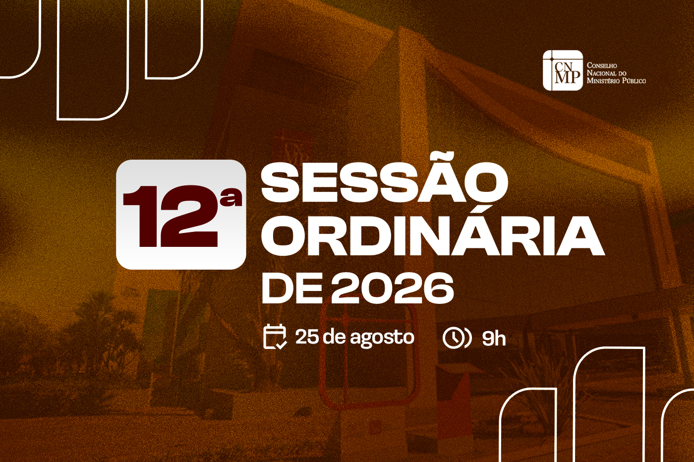 CNMP publica pauta da 12ª Sessão Ordinária de 2026, designada para 25 de agosto 2