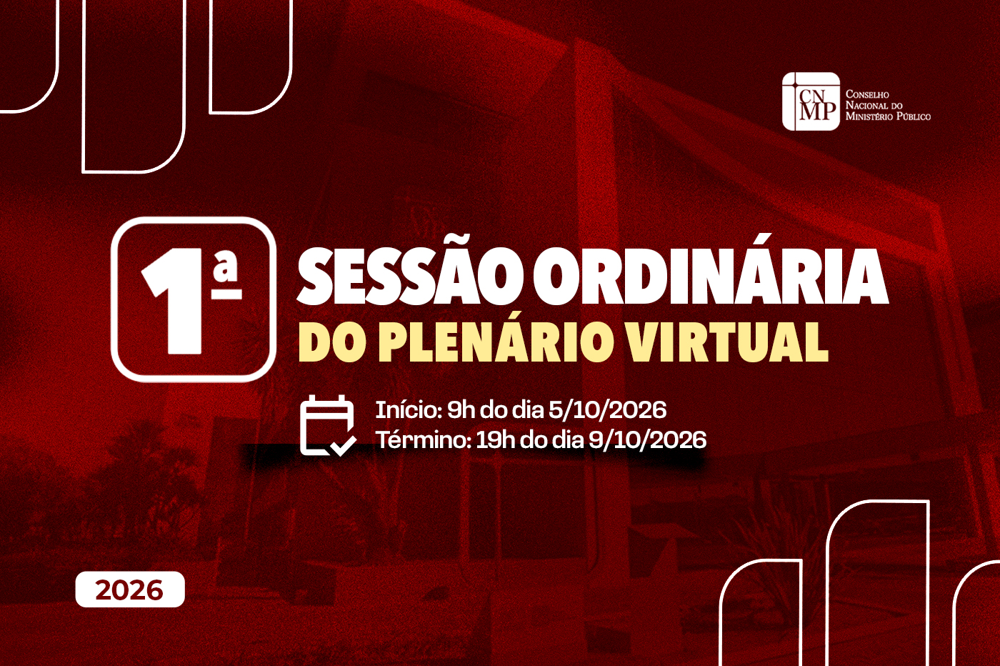 Começa nesta segunda-feira, 5 de outubro, a 1ª Sessão Ordinária do Plenário Virtual de 2026 do CNMP 13