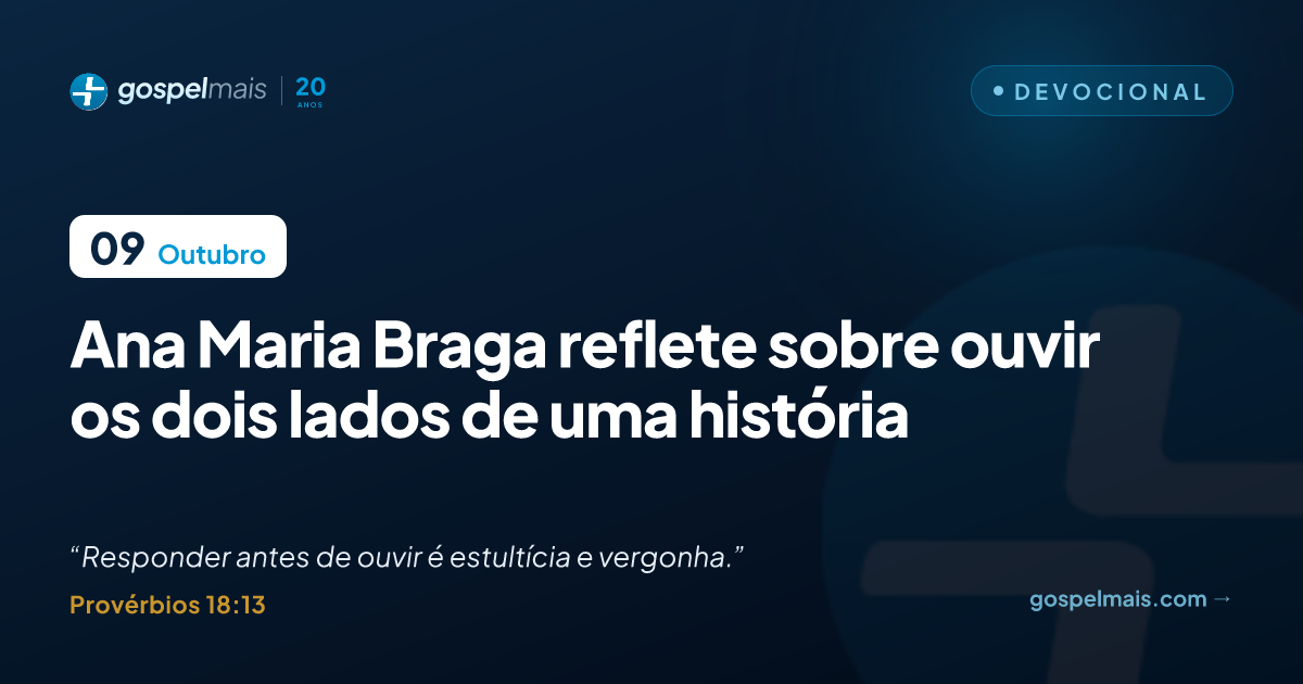 Ana Maria Braga reflete sobre ouvir os dois lados de uma história 5