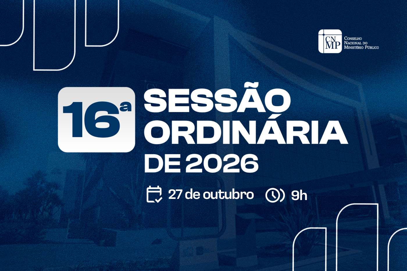 CNMP publica pauta da 16ª Sessão Ordinária de 2026, designada para 27 de outubro 4
