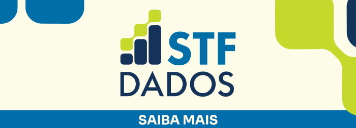 Série ‘STF Dados” 3